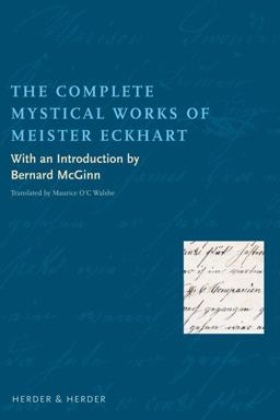 The Complete Mystical Works of Meister Eckhart