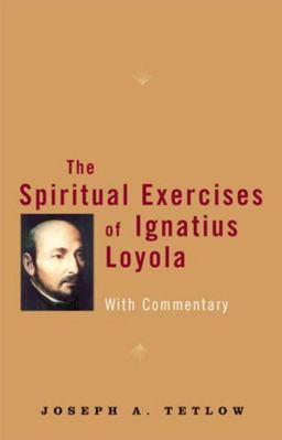 Spiritual Exercises of Ignatius Loyola With Commentary  9780824525392 Front Cover