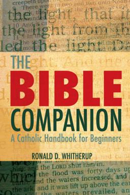 Bible Companion A Catholic Handbook for Beginners 2nd 9780824525477 Front Cover