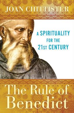 Rule of Benedict A Spirituality for the 21st Century 2nd 9780824525941 Front Cover