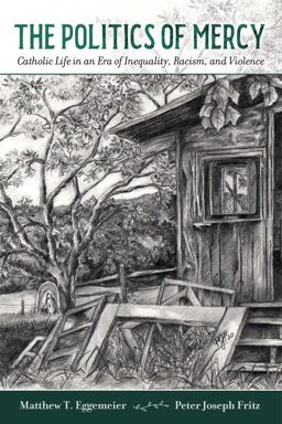 Politics of Mercy Catholic Life in an Era of Inequality, Racism, and Violence  9780824598099 Front Cover