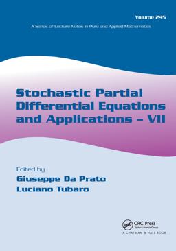 Stochastic Partial Differential Equations and Applications - VII Stochastic Partial Differential Equations and Applications - VII