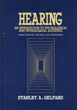 Hearing An Introduction to Psychological and Physiologic Acoustics 3rd 9780824701437 Front Cover