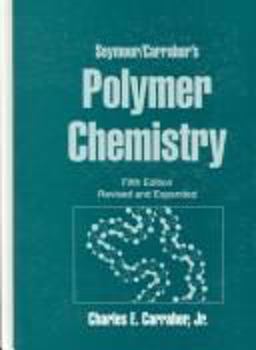 Seymour/Carraher's Polymer Chemistry 5th 9780824703622 Front Cover