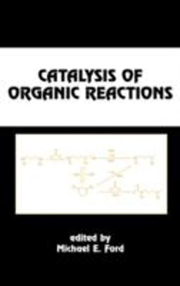 Catalysis of Organic Reactions  9780824704865 Front Cover