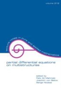 Partial Differential Equations on Multistructures Partial Differential Equations on Multistructures