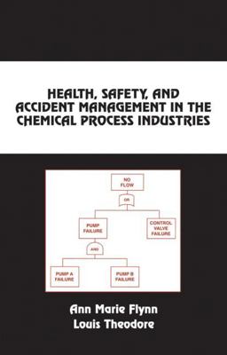 Health, Safety, and Accident Management in the Chemical Process Industries A Complete Compressed Domain Approach 2nd 9780824706753 Front Cover