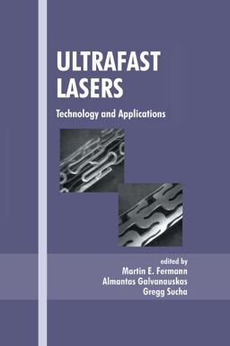 Ultrafast Lasers Technology and Applications  9780824708412 Front Cover