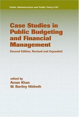 Case Studies in Public Budgeting and Financial Management, Revised and Expanded 2nd 9780824708887 Front Cover