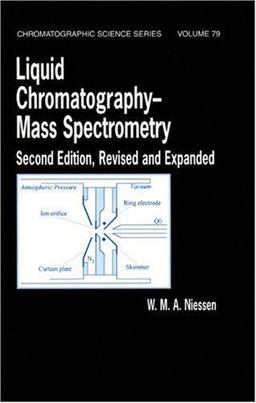 Liquid Chromatography-Mass Spectrometry 2nd 9780824719364 Front Cover