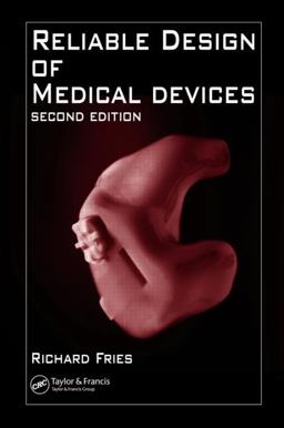 Reliable Design of Medical Devices 2nd 9780824723750 Front Cover