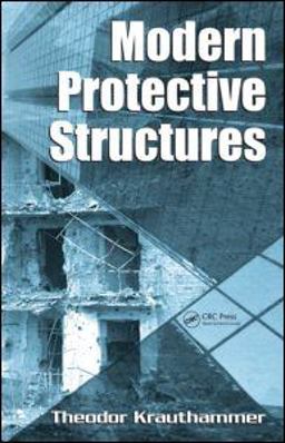 Modern Protective Structures  9780824725266 Front Cover