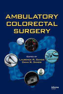 Ambulatory Colorectal Surgery Ambulatory Colorectal Surgery