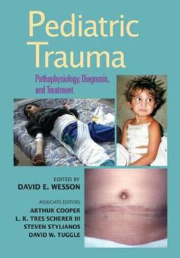 Pediatric Trauma Pathophysiology, Diagnosis, and Treatment  9780824741174 Front Cover
