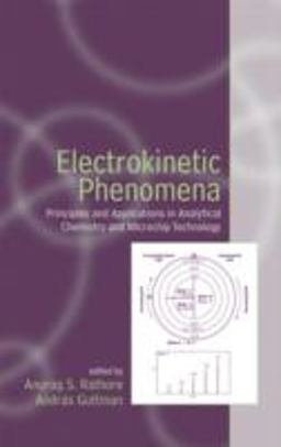 Electrokinetic Phenomena Principles and Applications in Analytical Chemistry and Microchip Technology  9780824743062 Front Cover