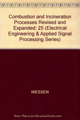 Combustion and Incineration Processes Revised and Expanded 3rd 2002 Revised  9780824744151 Front Cover