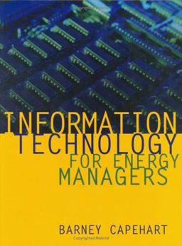 Information Technology for Energy Managers  9780824746179 Front Cover