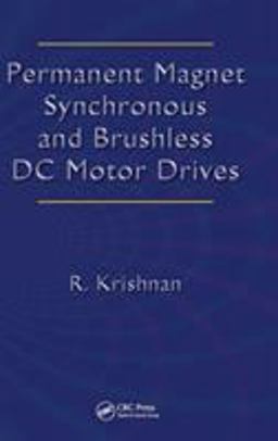 Permanent Magnet Synchronous and Brushless DC Motor Drives  9780824753849 Front Cover