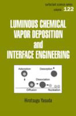 Luminous Chemical Vapor Deposition and Interface Engineering  9780824757885 Front Cover