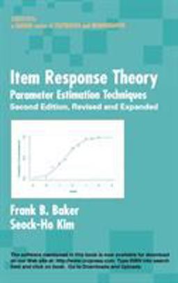 Item Response Theory Parameter Estimation Techniques, Second Edition 2nd 9780824758257 Front Cover