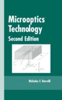 Microoptics Technology Fabrication and Applications of Lens Arrays and Devices 2nd 9780824759216 Front Cover