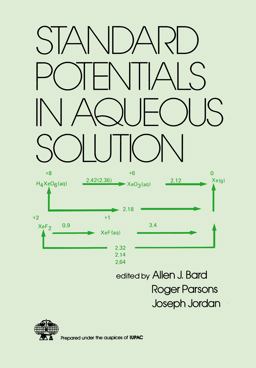 Standard Potentials in Aqueous Solution  9780824772918 Front Cover