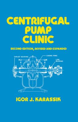 Centrifugal Pump Clinic, Revised and Expanded 2nd 9780824780722 Front Cover