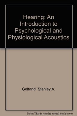 Hearing : An Introduction to Psychological and Physical Acoustics 2nd 9780824783686 Front Cover