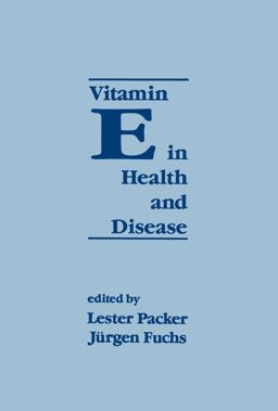 Vitamin e in Health and Disease Biochemistry and Clinical Applications  9780824786922 Front Cover