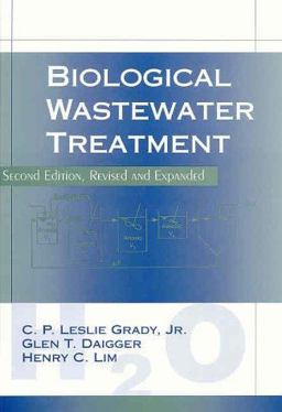 Biological Wastewater Treatment Principles and Practice 2nd 9780824789190 Front Cover