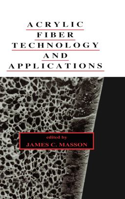 Acrylic Fiber Technology and Applications  9780824789770 Front Cover