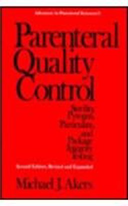 Parenteral Quality Control Sterility, Pyrogen, Particulate, and Package Integrity Testing 2nd 9780824790882 Front Cover