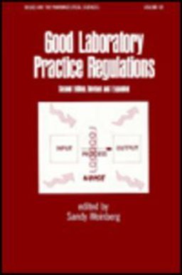 Good Laboratory Practice Regulations 2nd 1995 Revised  9780824793777 Front Cover