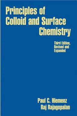 Principles of Colloid and Surface Chemistry, Revised and Expanded 3rd 9780824793975 Front Cover