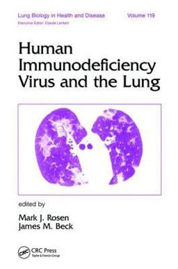 Human Immunodeficiency Virus and the Lung