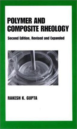 Polymer and Composite Rheology 2nd 9780824799229 Front Cover