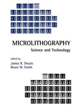 Microlithography Science and Technology  9780824799533 Front Cover