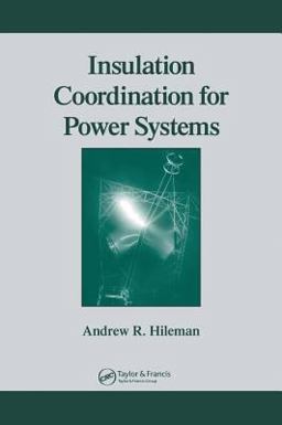 Insulation Coordination for Power Systems  9780824799571 Front Cover