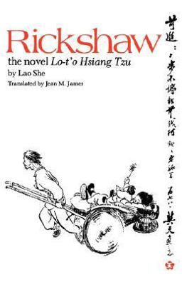 Rickshaw The Novel lo-T'o Hsiang Tzu  9780824806552 Front Cover