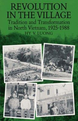 Revolution in the Village Tradition and Transformation in North Vietnam, 1925-1988  9780824813994 Front Cover