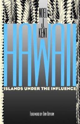 Hawaii Islands under the Influence 2nd 9780824815523 Front Cover