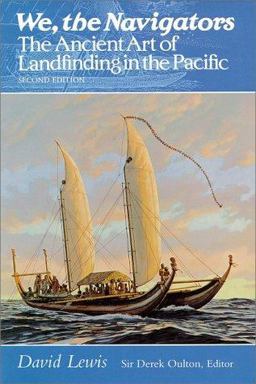 We, the Navigators The Ancient Art of Landfinding in the Pacific (Second Edition) 2nd 9780824815820 Front Cover