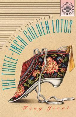 Three-Inch Golden Lotus A Novel on Foot Binding  9780824816063 Front Cover