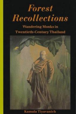 Forest Recollections Wandering Monks in Twentieth-Century Thailand  9780824817817 Front Cover