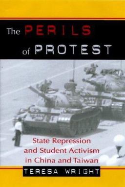 Perils of Protest State Repression and Student Activism in China and Taiwan  9780824824013 Front Cover