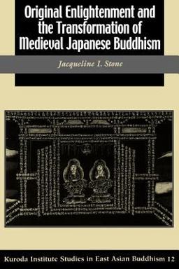 Original Enlightenment and the Transformation of Medieval Japanese Buddhism  9780824827717 Front Cover