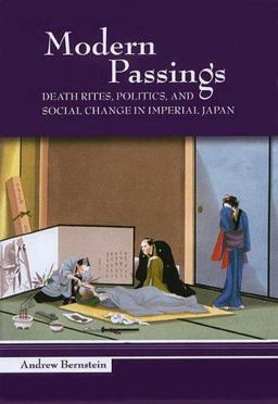 Modern Passings Death Rites, Politics, and Social Change in Imperial Japan  9780824828745 Front Cover