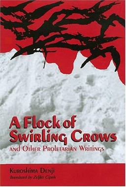 Flock of Swirling Crows and Other Proletarian Writings  9780824829261 Front Cover