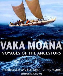 Vaka Moana, Voyages of the Ancestors The Discovery and Settlement of the Pacific  9780824832131 Front Cover