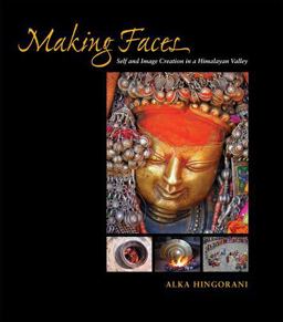 Making Faces Self and Image Creation in a Himalayan Valley  9780824835255 Front Cover